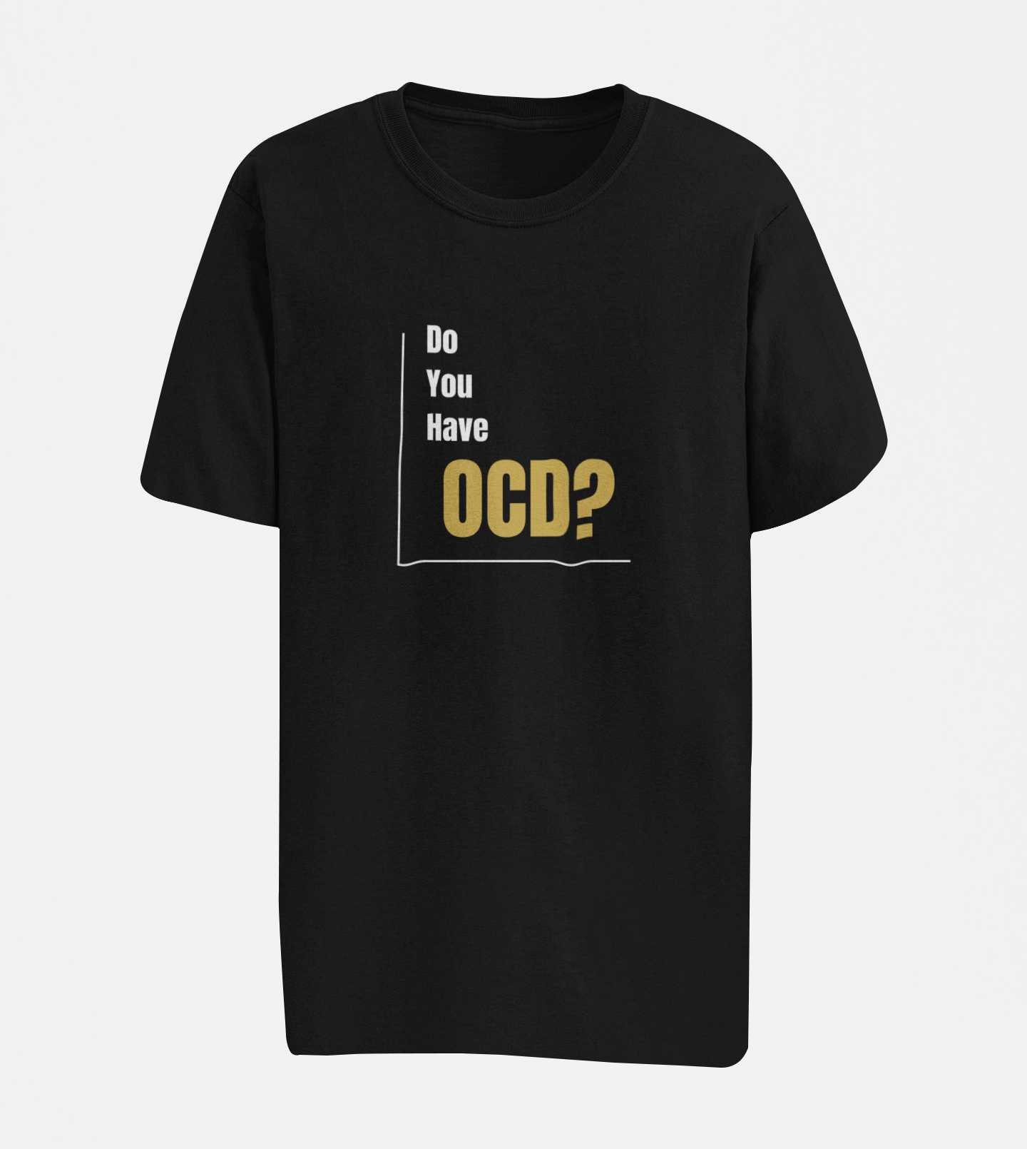 Do you have OCD Oversize T-shirt