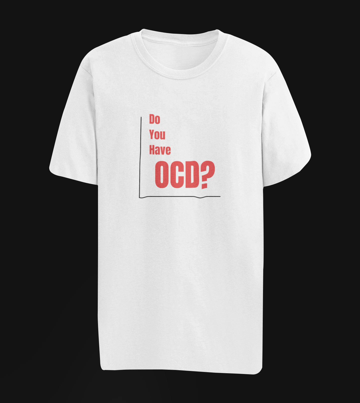 Do you have OCD Oversize T-shirt