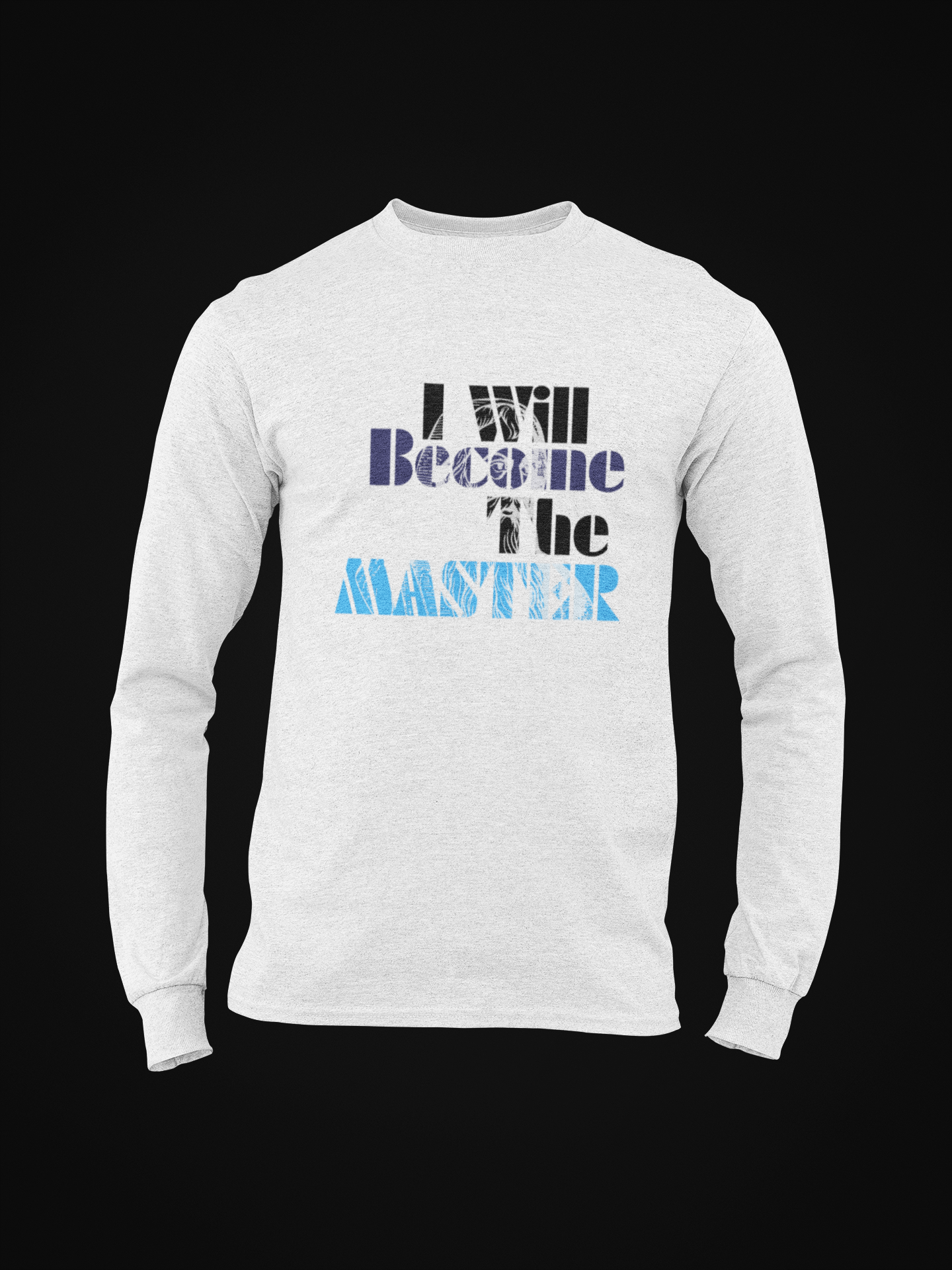 Become the Master Long Sleeve T-shirt