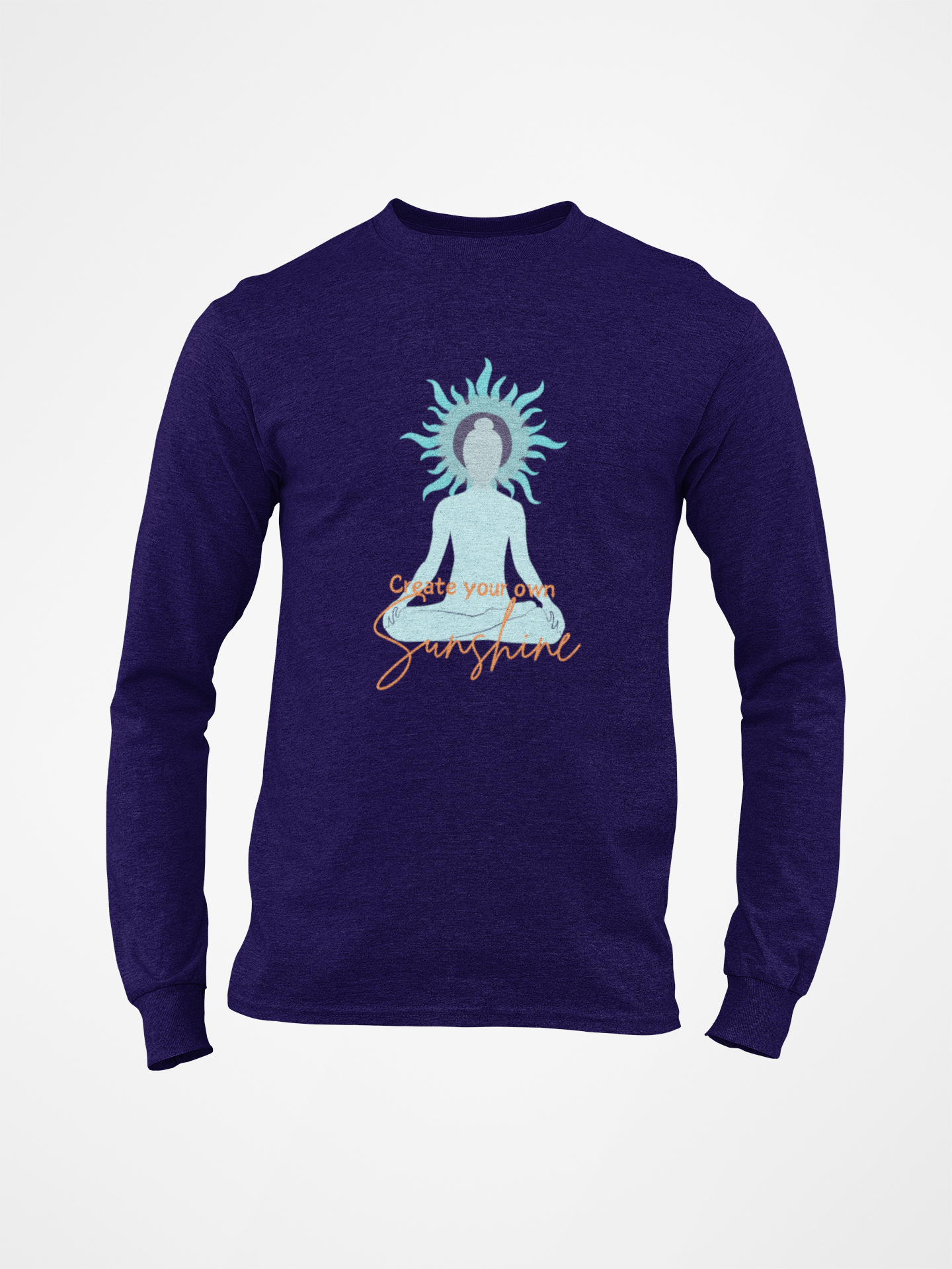 Create Your Own Sunshine Long Sleeve T-shirt
