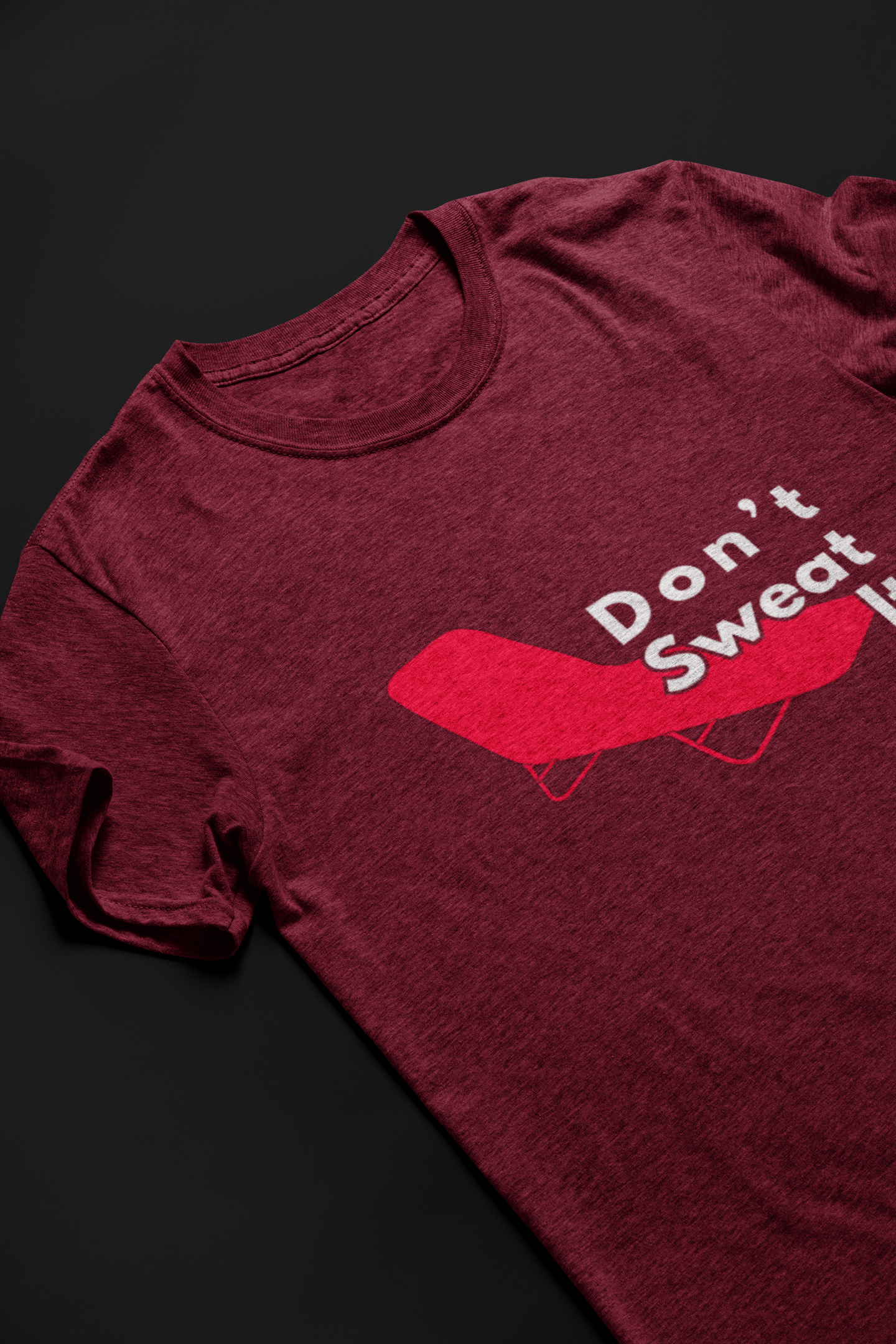 Don't Sweat It Short Sleeve T-shirt