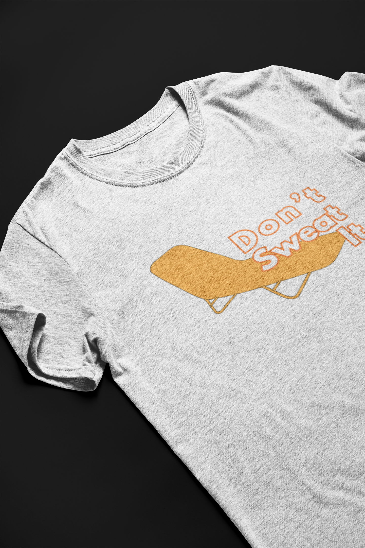 Don't Sweat It Short Sleeve T-shirt