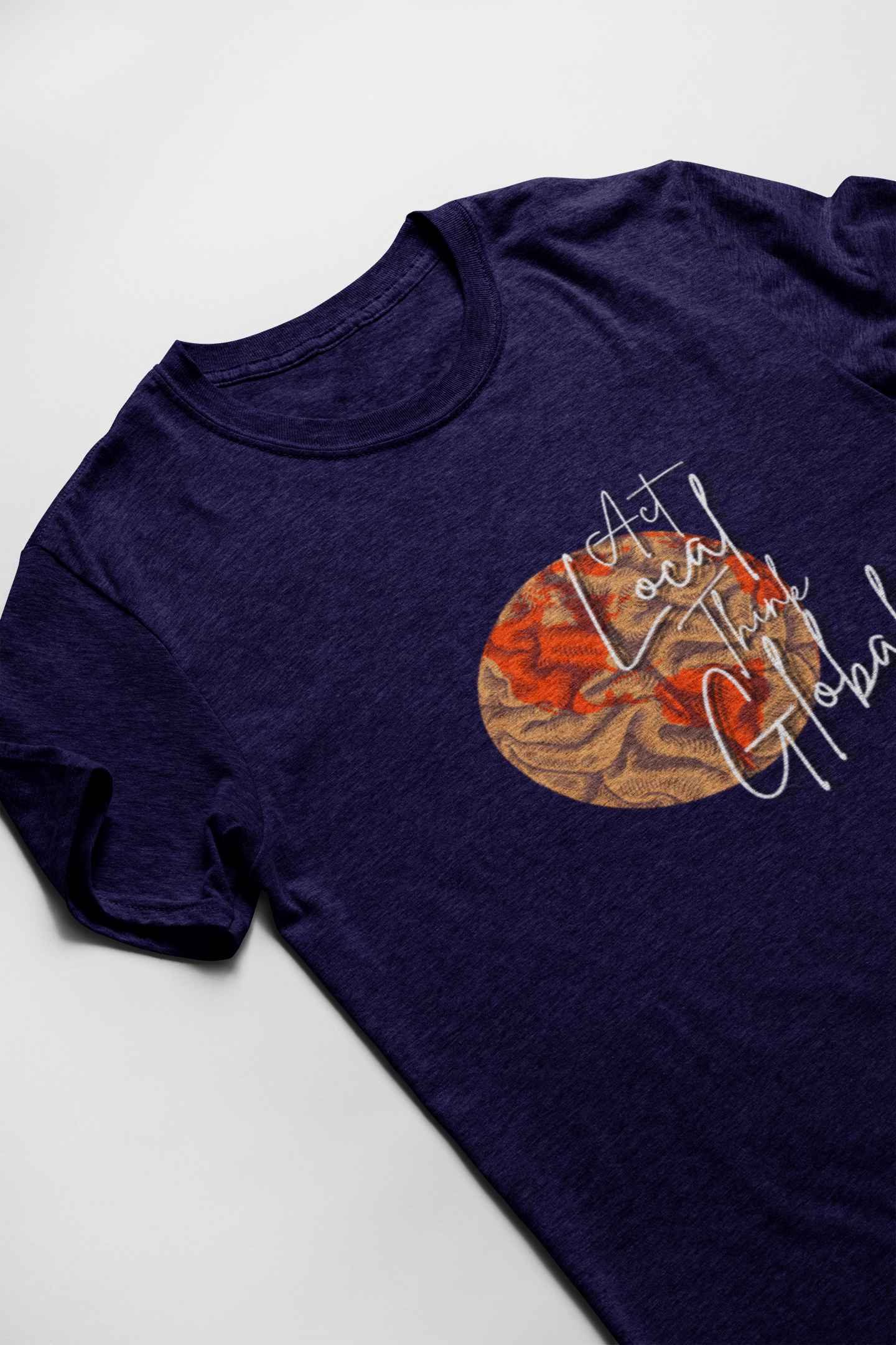 Act Local Think Global Short Sleeve T-shirt