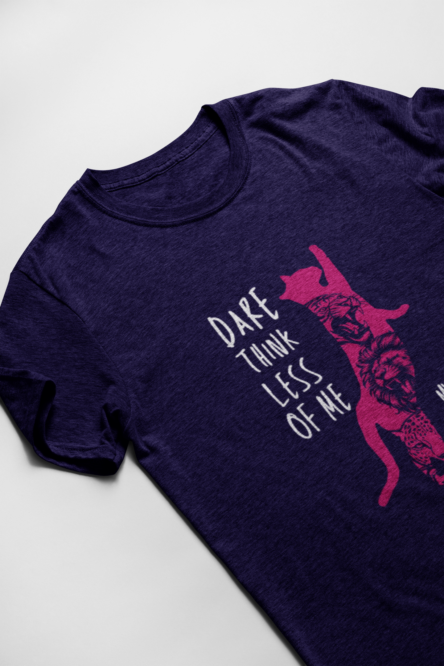 Dare Think Less of Me Short Sleeve T-shirt