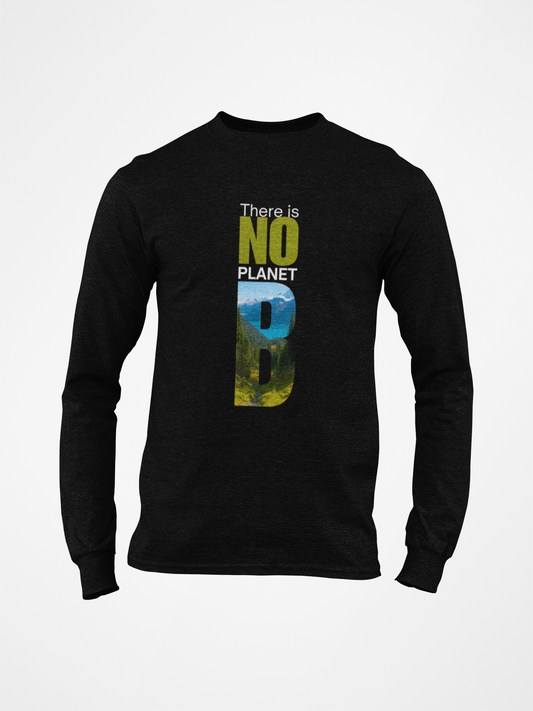 There is No Plant B Long Sleeve T-shirt