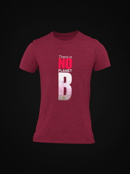 There is No Planet B Slim Fit T-shirt