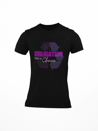 Obligation Not a Choice Slim Fit T-shirt