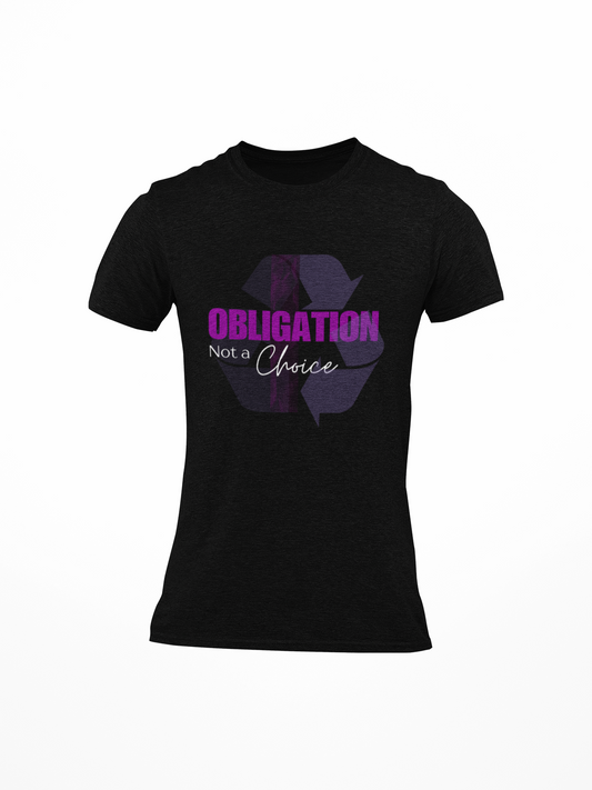 Obligation Not a Choice Slim Fit T-shirt