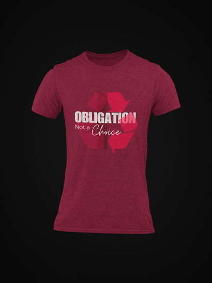 Obligation Not a Choice Slim Fit T-shirt