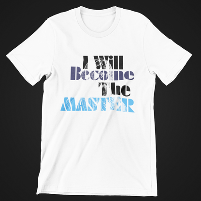 Become the Master Short Sleeve T-shirt