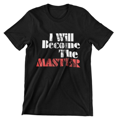 Become the Master Short Sleeve T-shirt