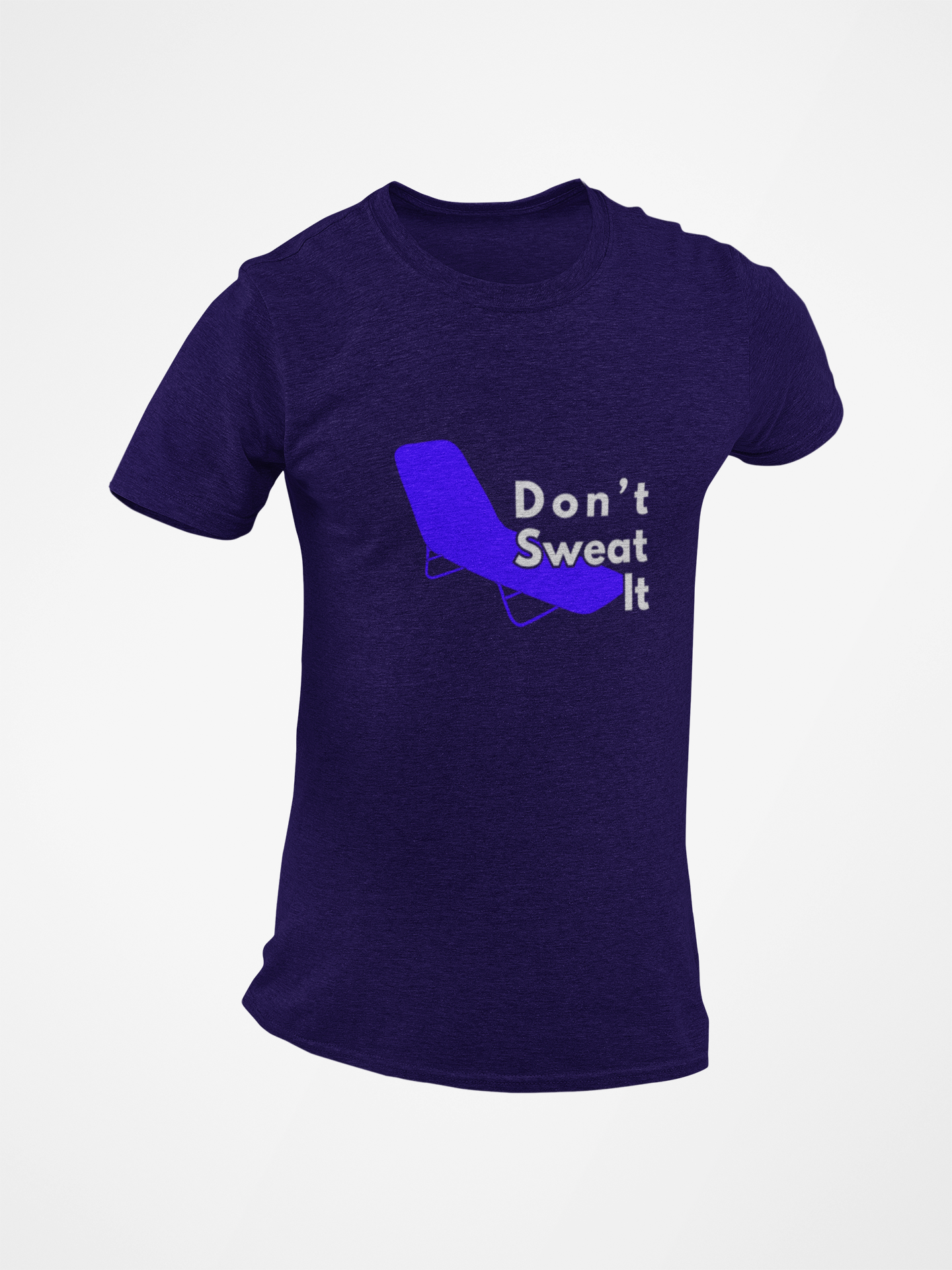 Don't Sweat It Short Sleeve T-shirt