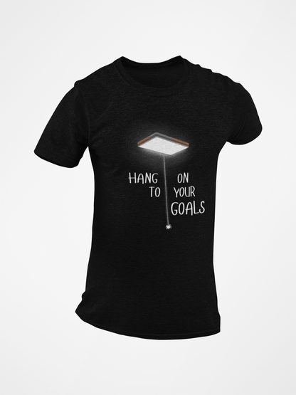 Hang On To Your Goals Short Sleeve T-shirt
