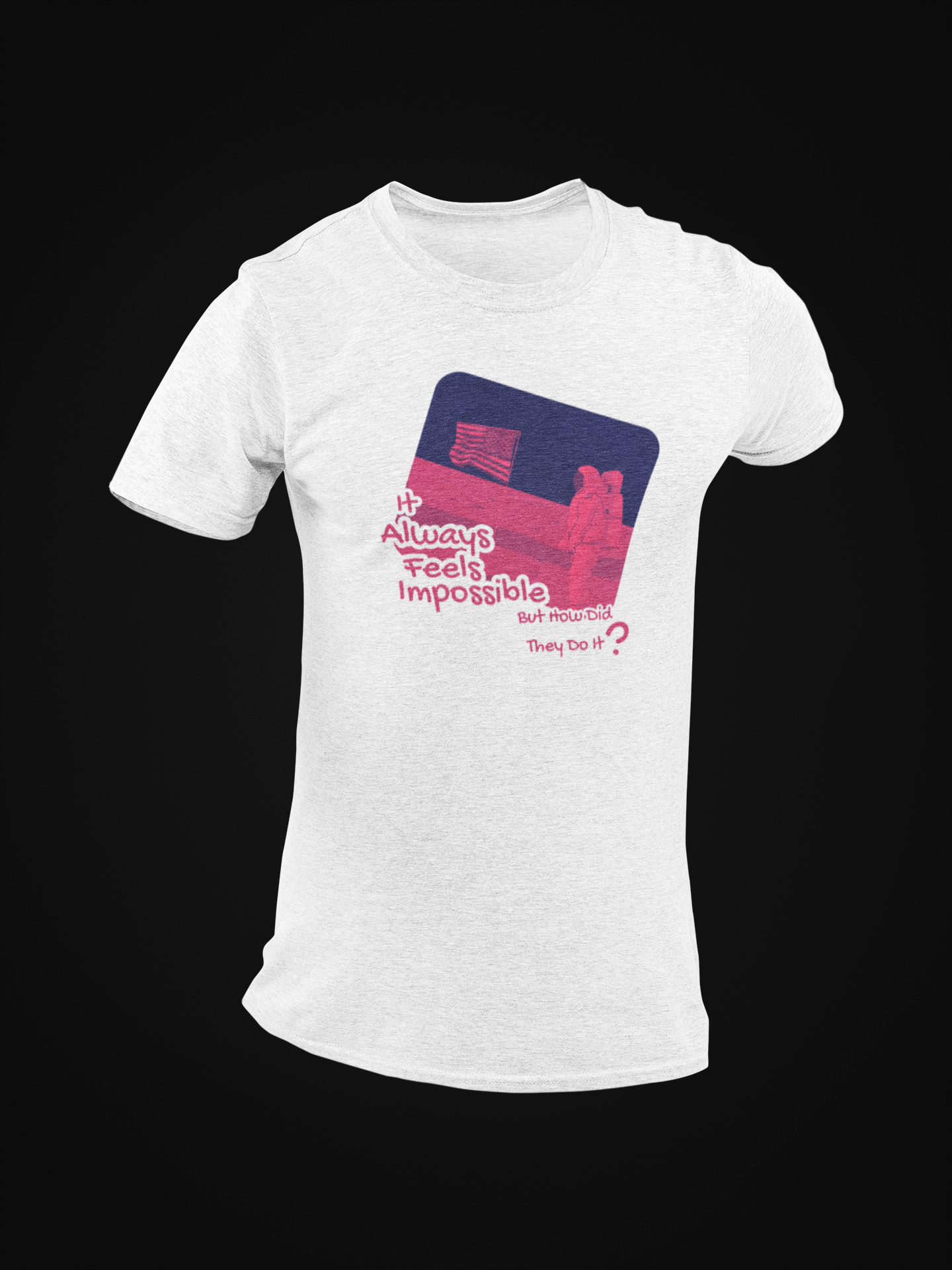 It Always Feels Impossible Short Sleeve T-shirt