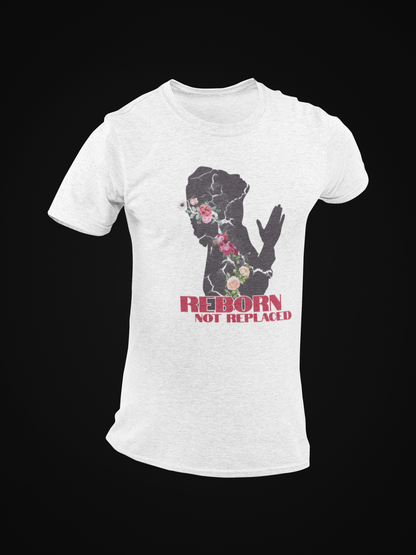 Reborn Not Replaced Short Sleeve T-shirt