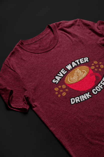Save Water Drink Coffee Short Sleeve T-shirt