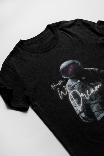 Houston We Have a Dream Short Sleeve T-shirt