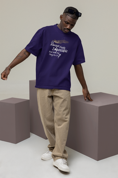 It Always Feels Impossible Oversize T-shirt
