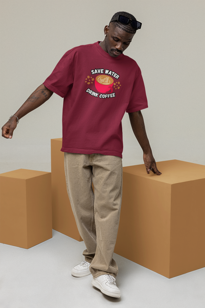 Save Water Drink Coffee Oversize T-shirt