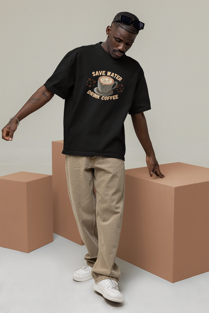 Save Water Drink Coffee Oversize T-shirt