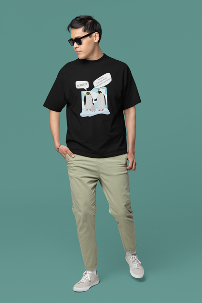 Ice Caps Don't Just Melt Oversize T-shirt