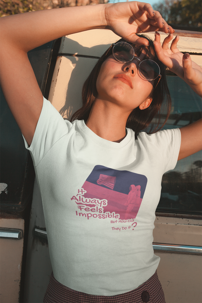 It Always Feels Impossible Short Sleeve T-shirt