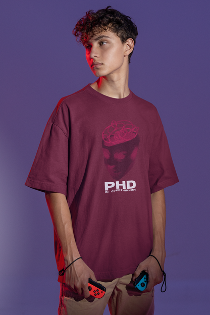 PHD in Overthinking Oversize T-shirt
